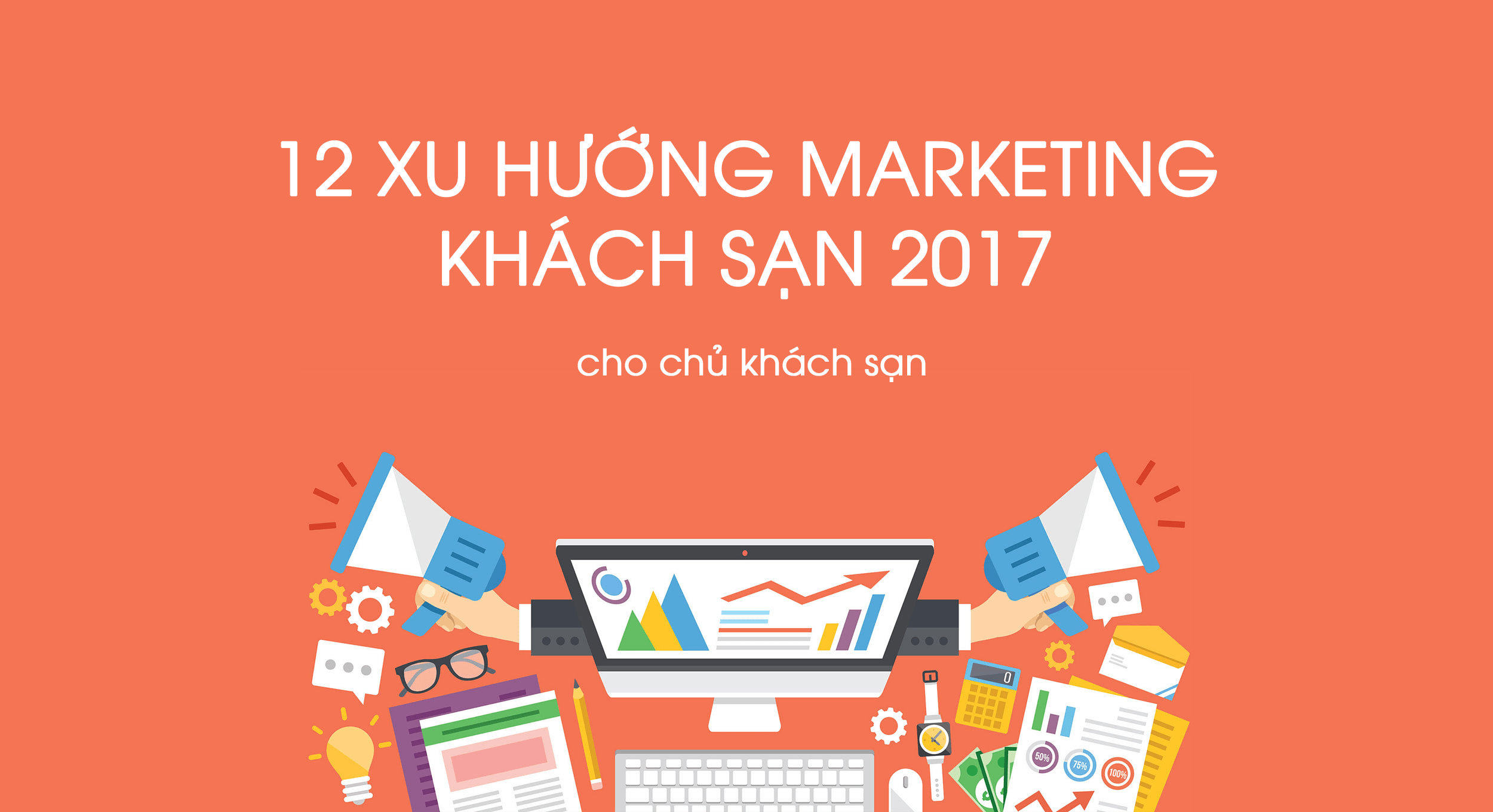 12 xu hướng marketing khách sạn 2017