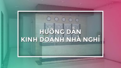 Thủ tục kinh doanh nhà nghỉ từ A-Z dành cho người mới bắt đầu