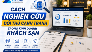cách nghiên cứu đối thủ cạnh tranh trong kinh doanh khách sạn