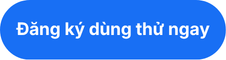 Đăng ký dùng thử ngay